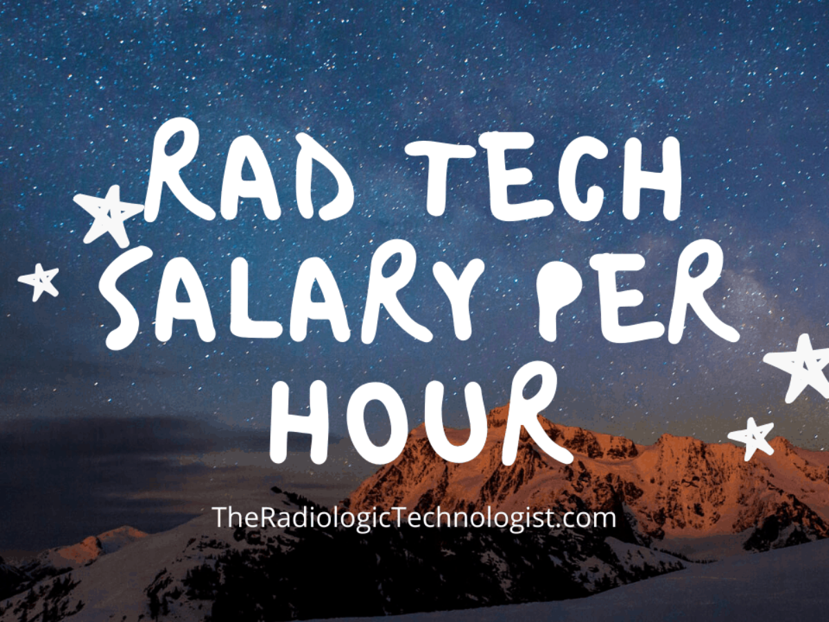 Radiology Tech Salary Per Hour - I Know I Am One