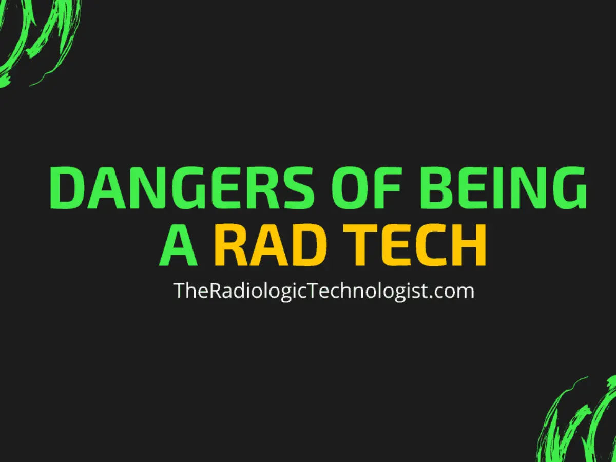 7 Real Dangers Of Being A Radiologic Technologist Things You Should Know
