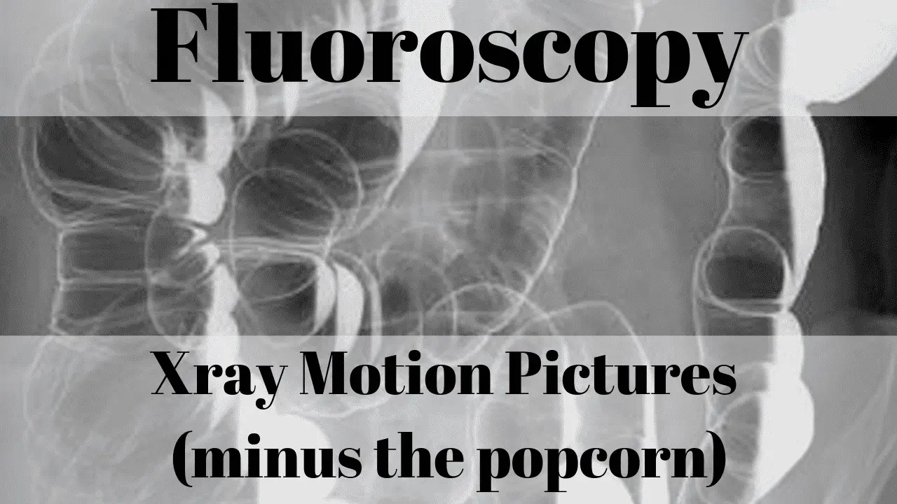Fluoroscopy-fluoro