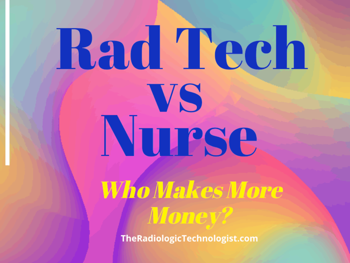 Who Makes More Money A Rad Tech Or Nurse