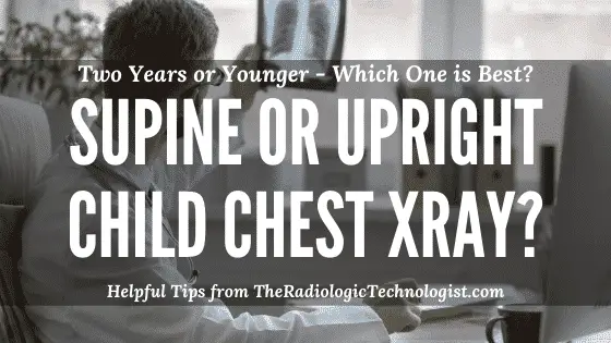 supine or upright child chest xray_