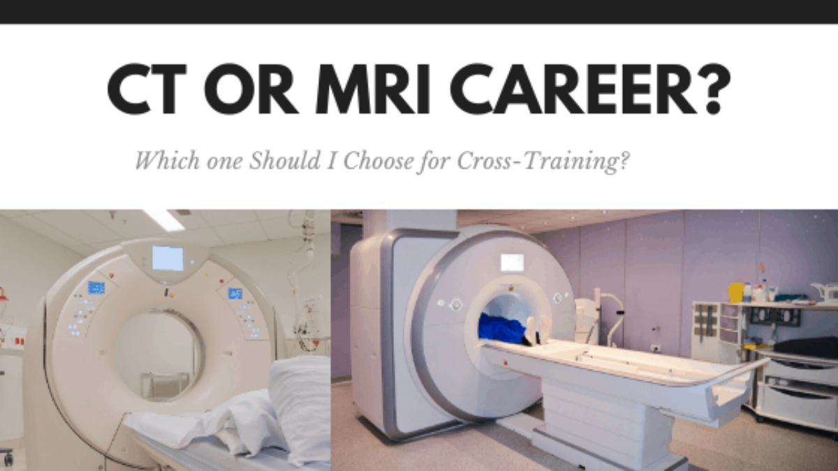 Deciding Between Ct Mri - Which Should I Become