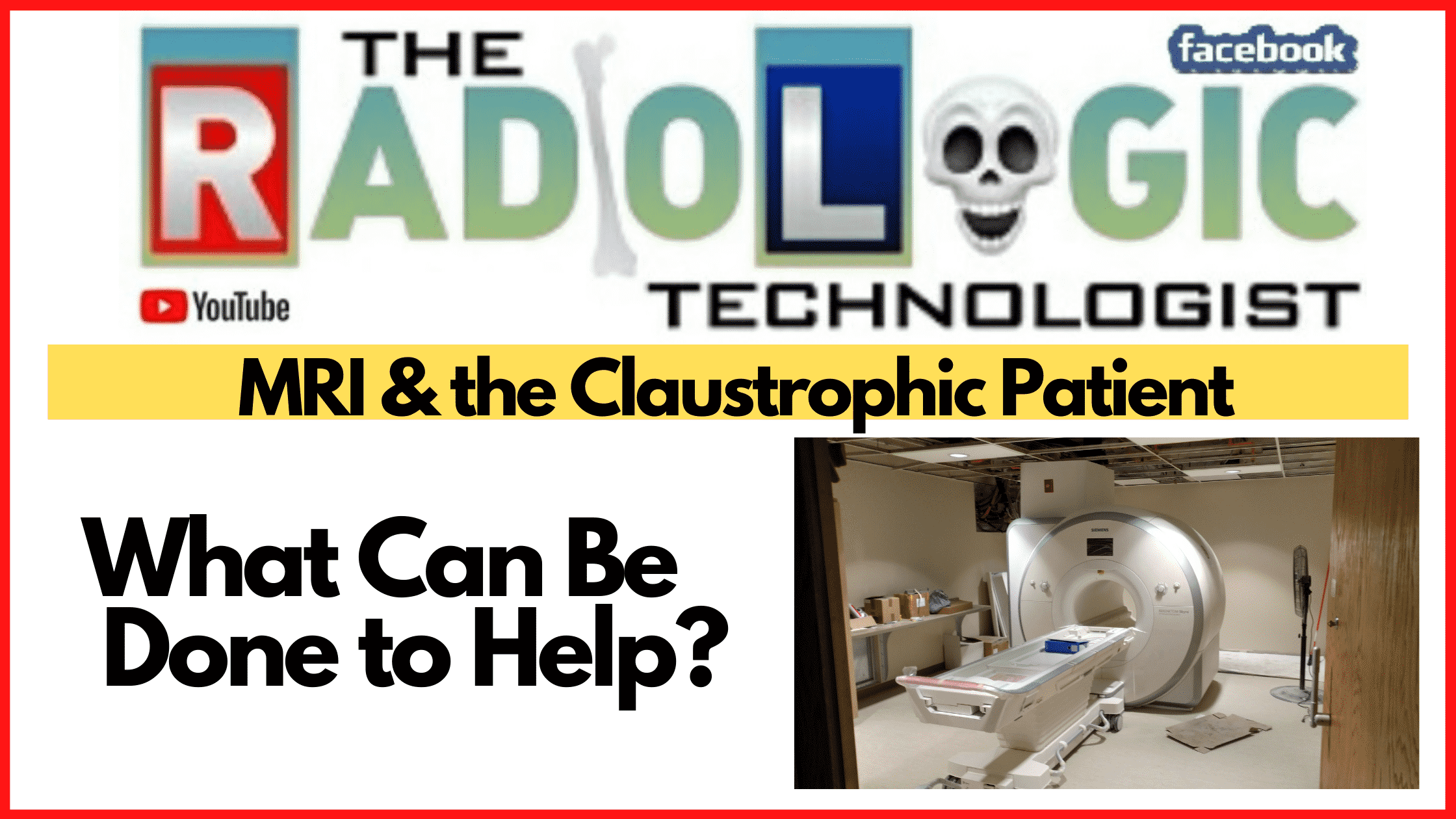 MRI and the Claustrophobic Patient - How to Cope
