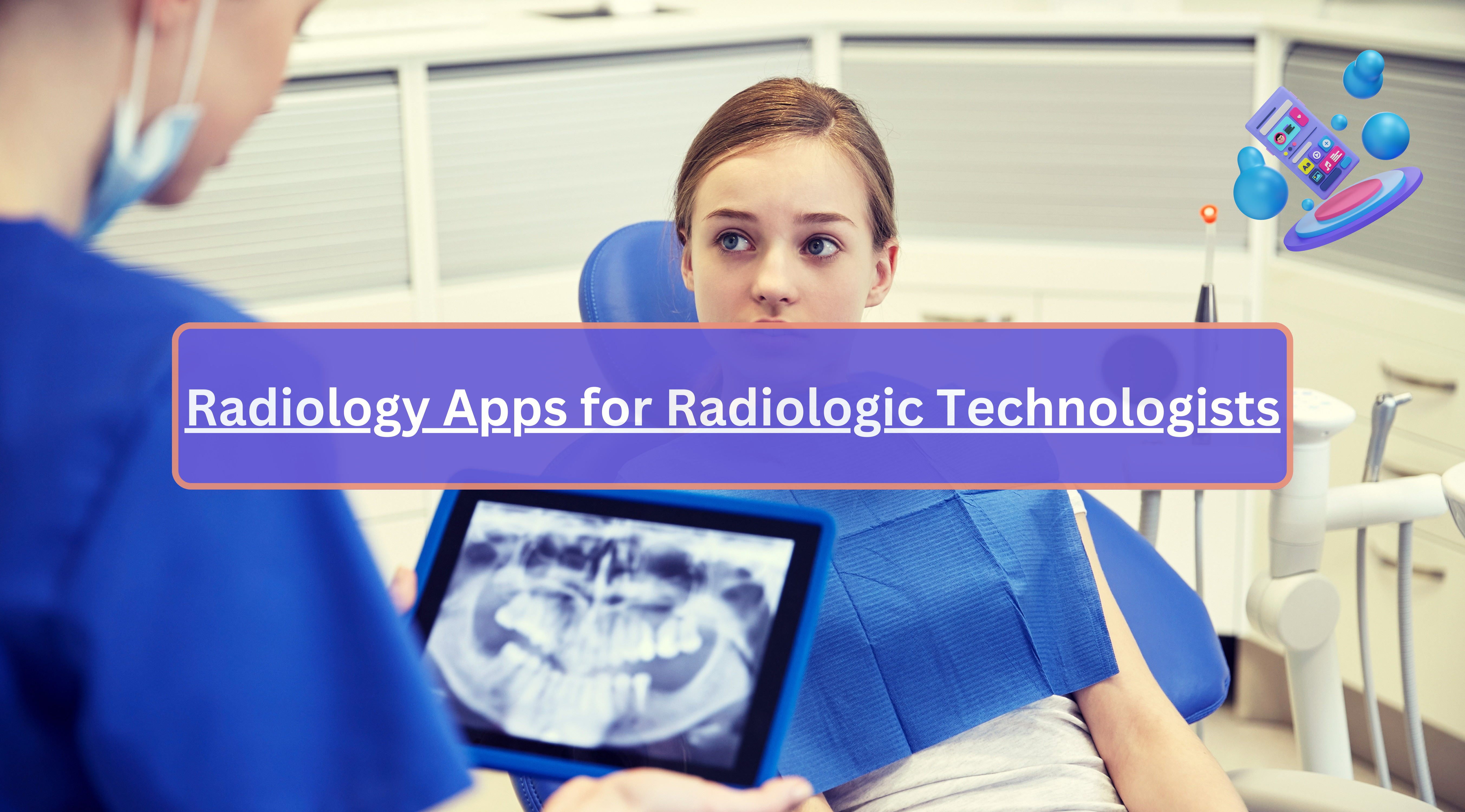 Radiology Apps for Radiologic Technologists