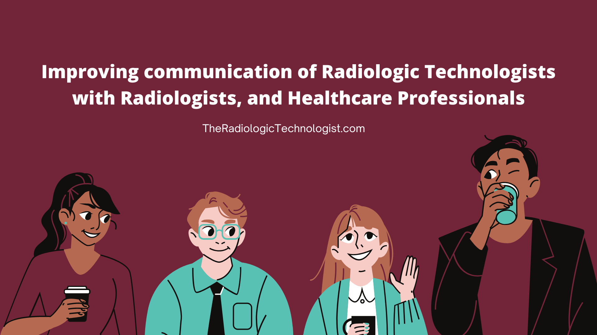 Improving Communication of Radiologic Technologists