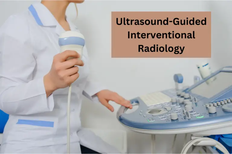 Exploring The Advantages Of Ultrasound Guided Interventional Radiology