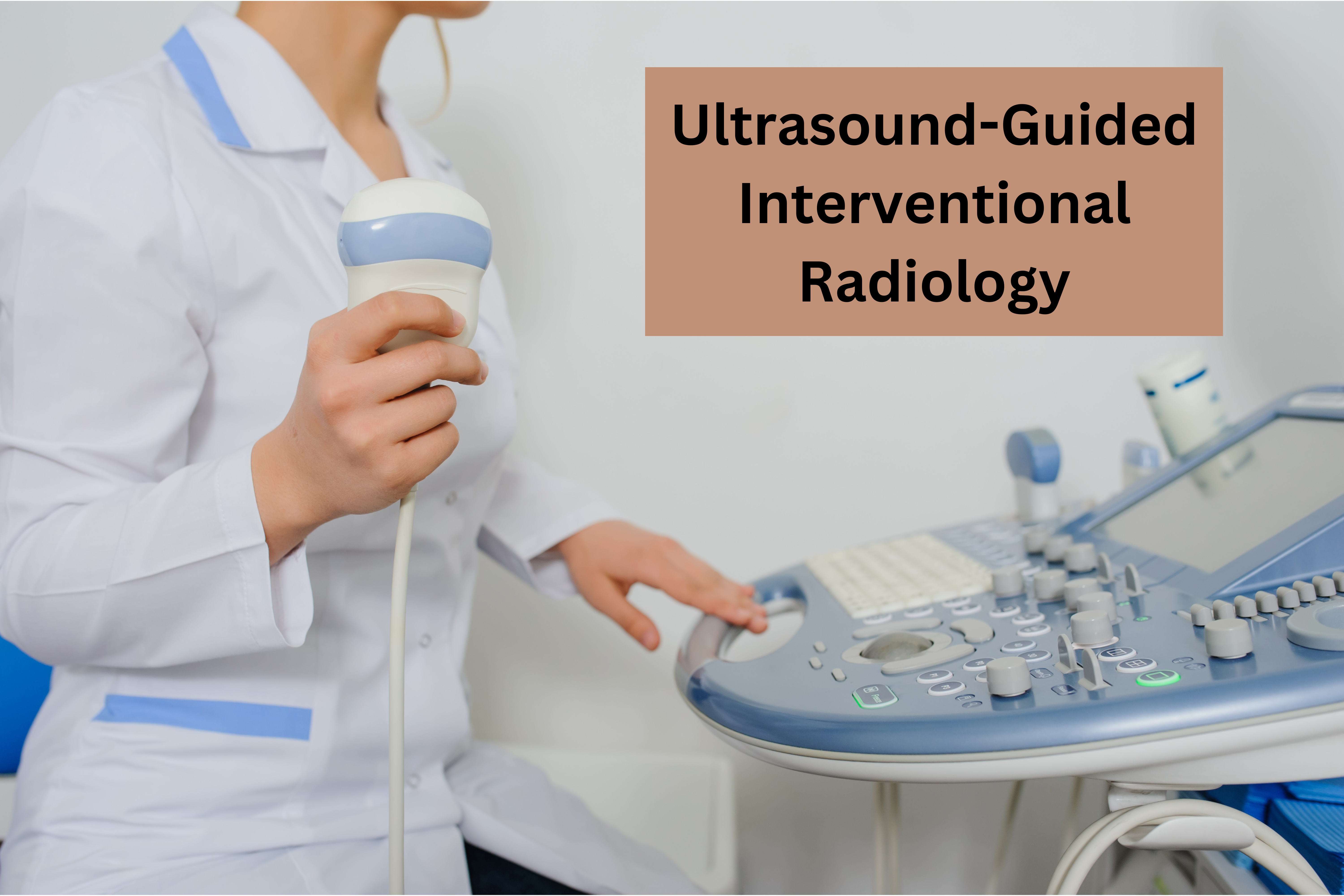 Ultrasound-Guided Interventional Radiology