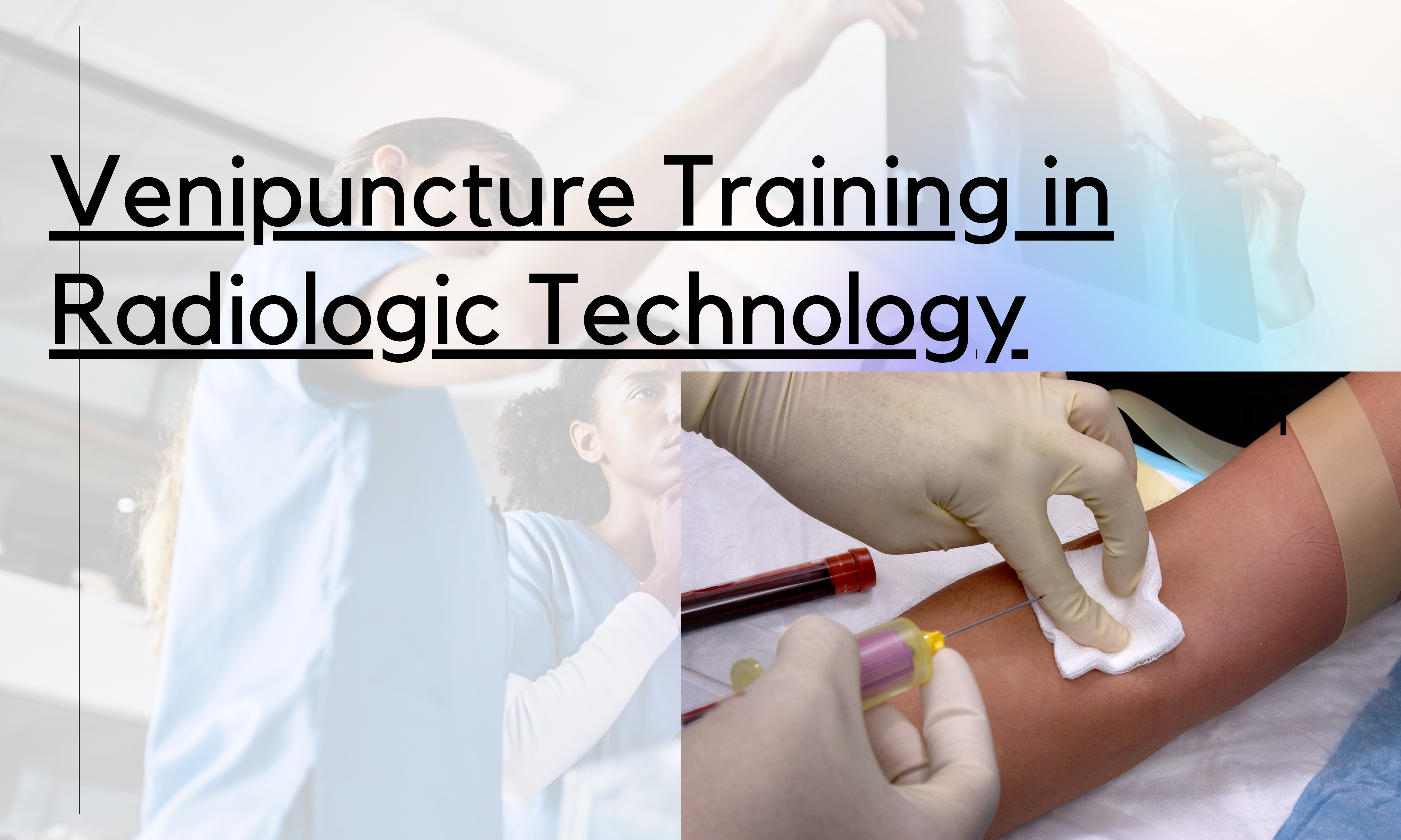 Venipuncture Training in Radiologic Technology Programs