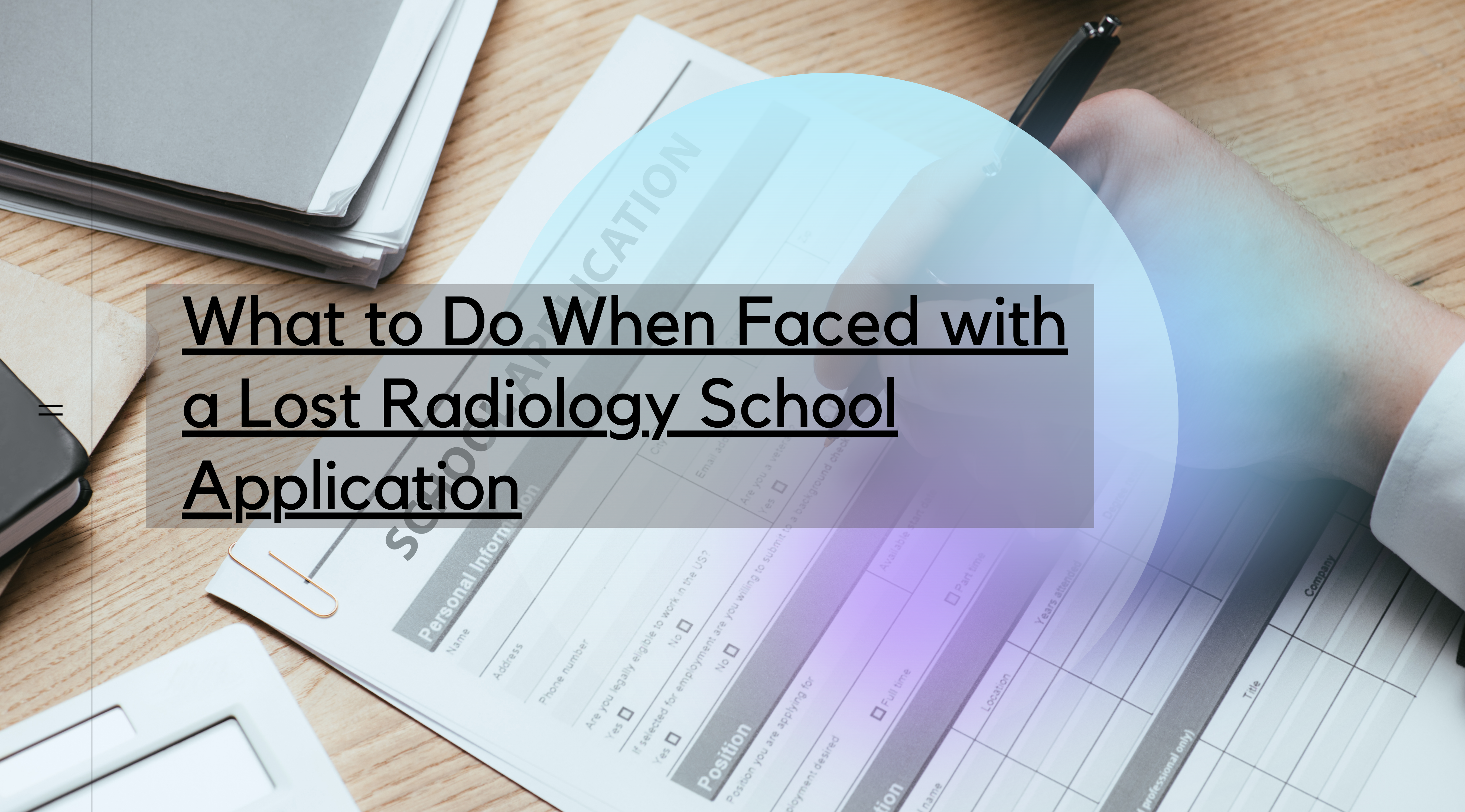 What to Do When Faced with a Lost Radiology School Application