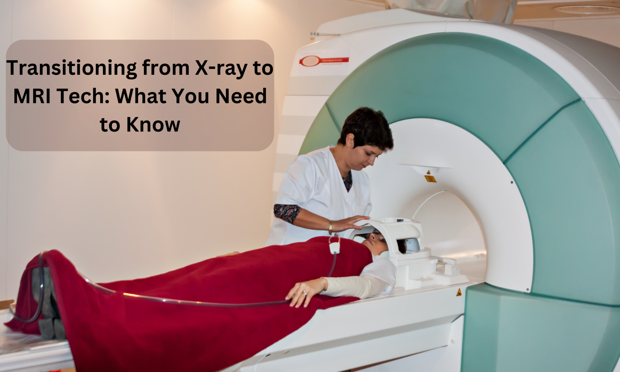 transitioning-from-x-ray-to-mri-tech-what-you-need-to-know