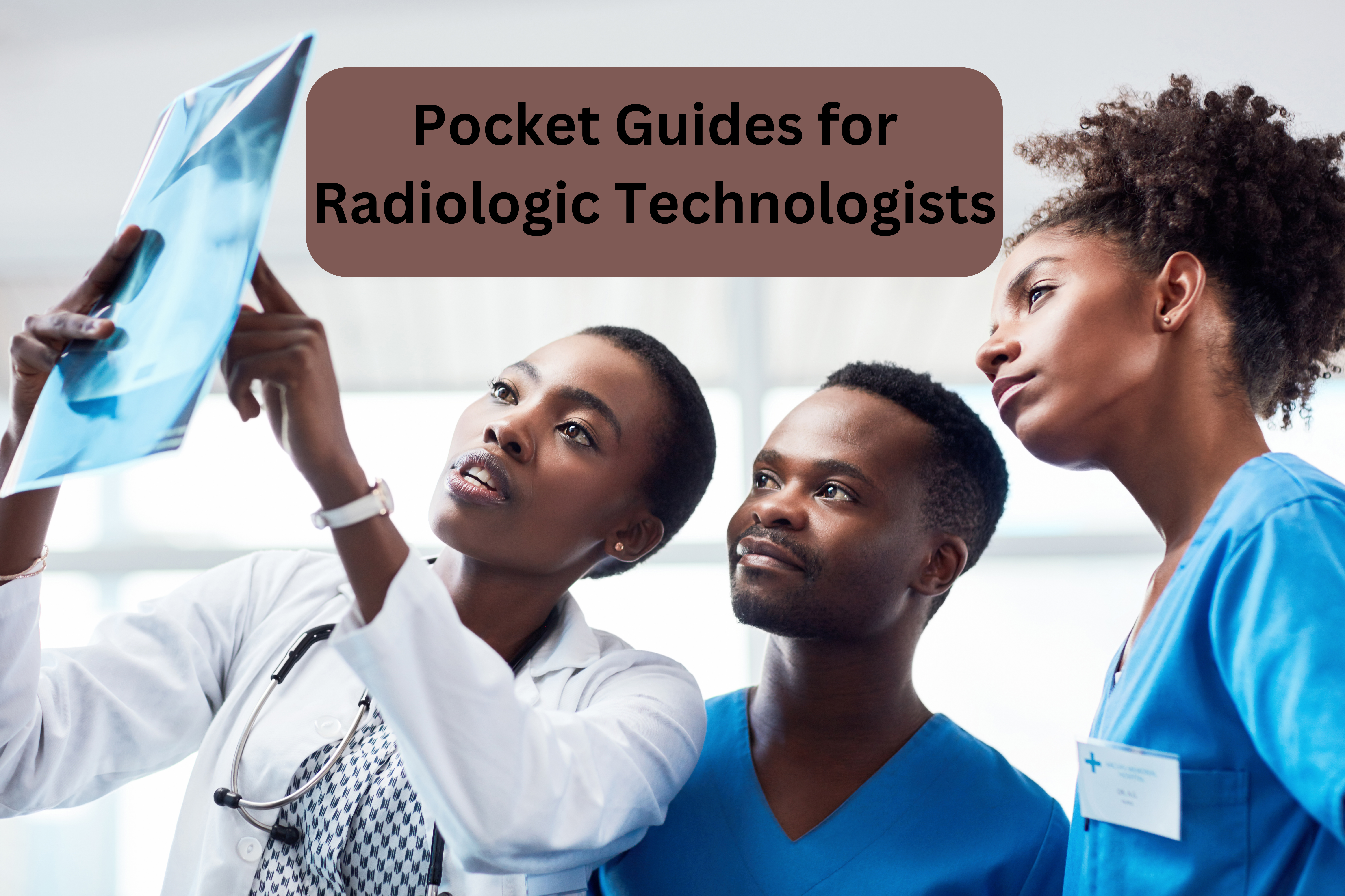 Pocket Guides for Radiologic Technologists