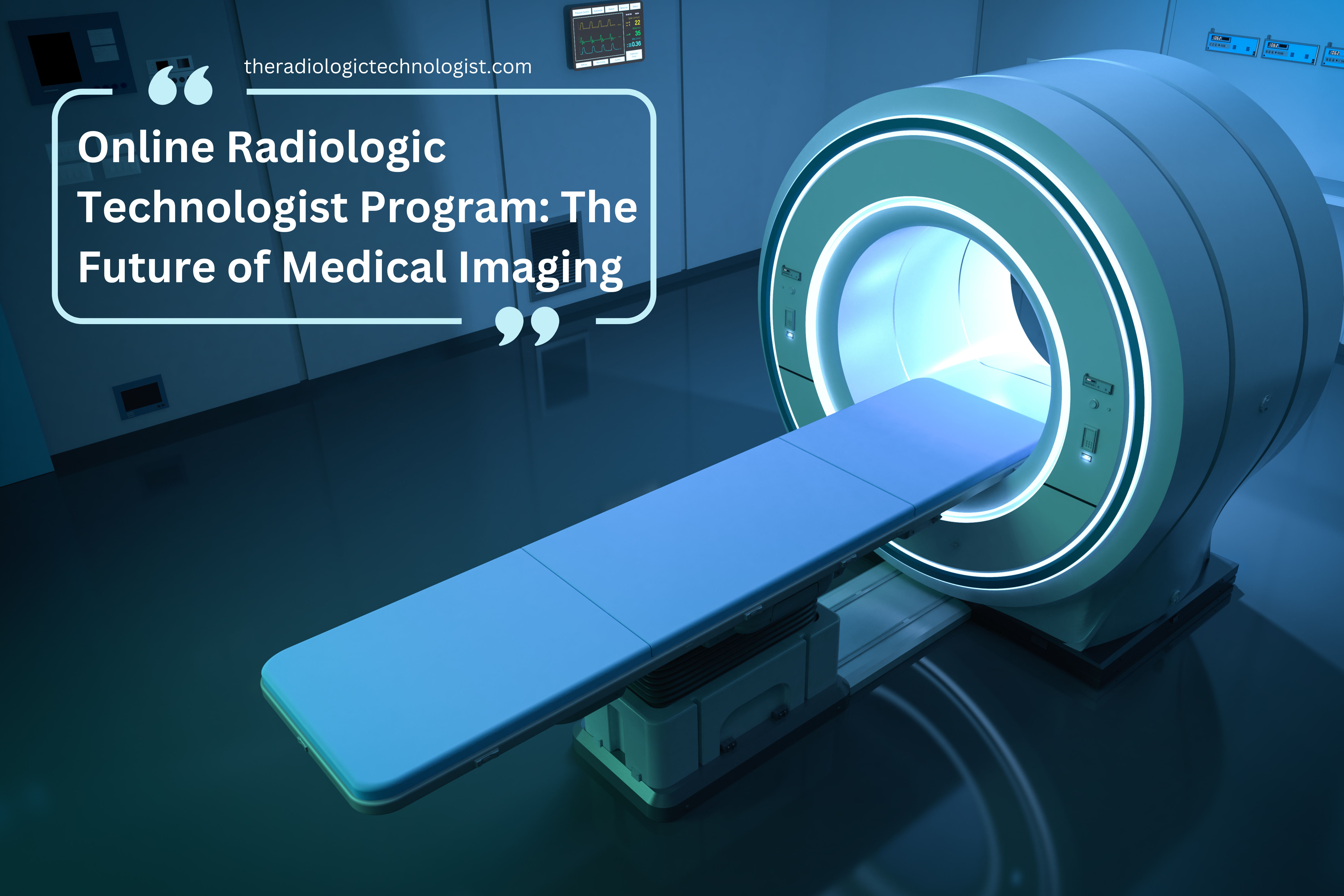 Online Radiologic Technologist Program: The Future of Medical Imaging