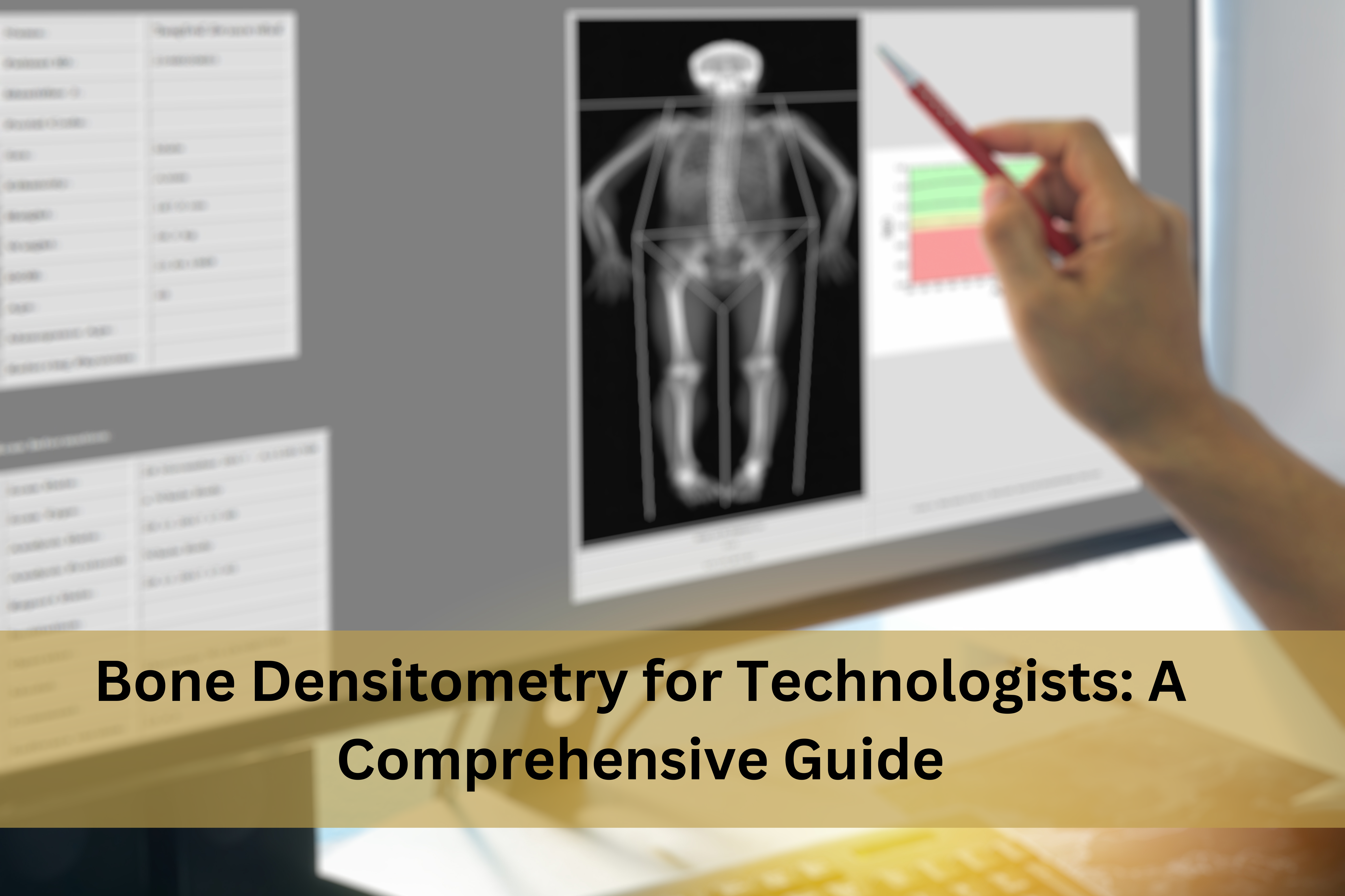 Bone Densitometry for technologists